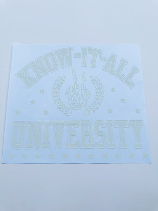 Know it all university white ink transfer
