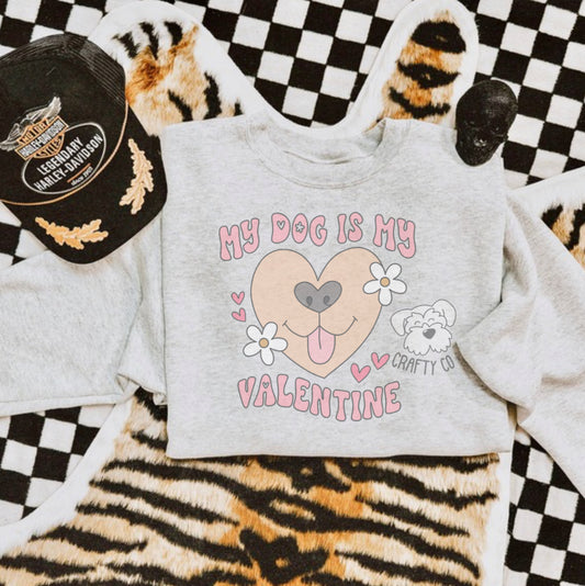 My dog is my valentine Unisex Crewneck