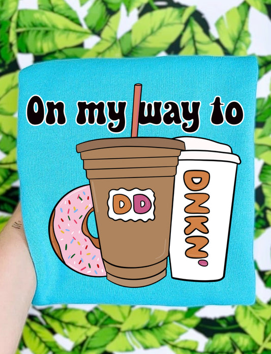 On my way to dunkin Crewneck