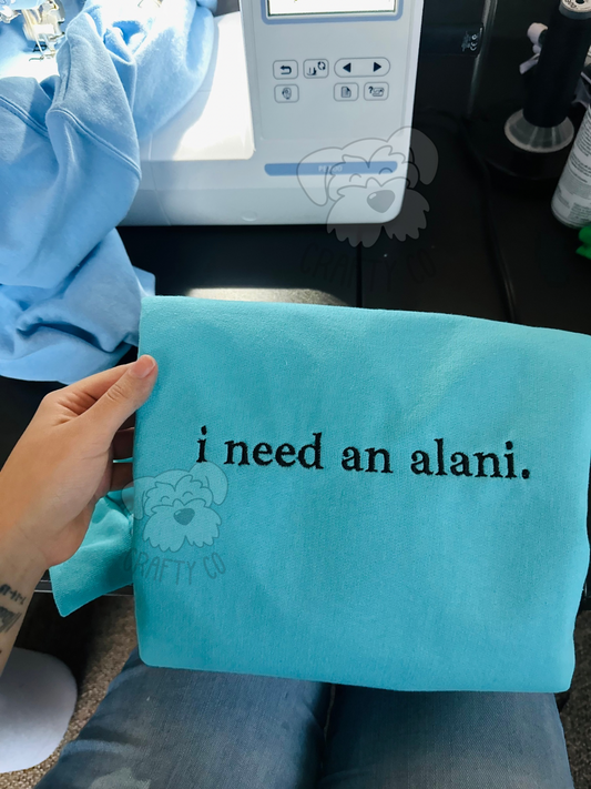 I need a ala  embroidered crewneck