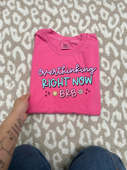 Overthinking right now T-shirt