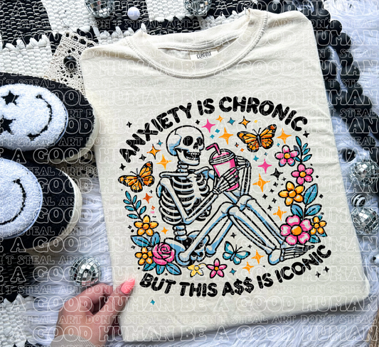 Anxiety is chronic T-shirt