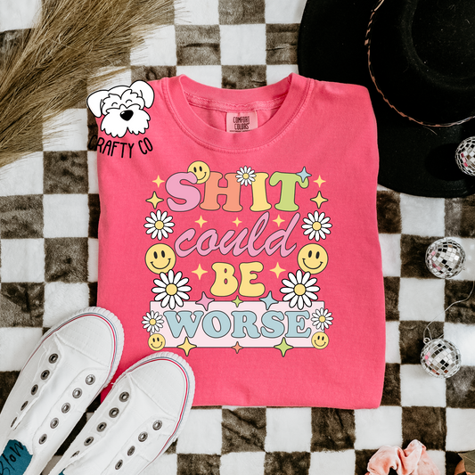 Sh*t could be T-Shirt