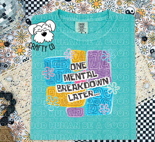 One mental breakdown later T-Shirt