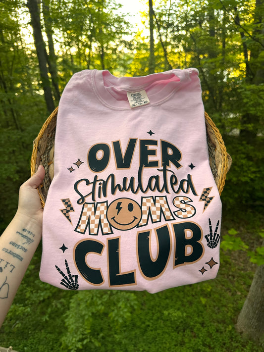 Over stimulated moms clubs T-shirt