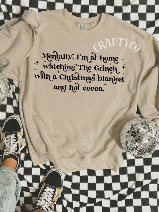 Mentally I’m at home crewneck