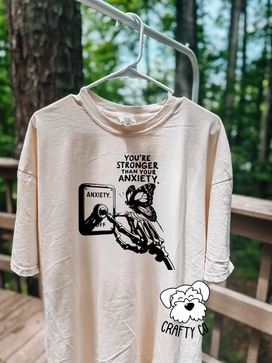 You’re stronger than your anxiety T-shirt